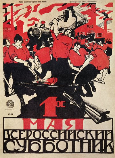 RUSSISCHE REVOLUTION „Maifeiertag: Freiwilliger Arbeitstag für alle Russen!“ von Dmitry (1883-1946) Moor