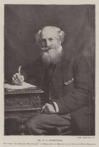 Dr F J Furnivall, som An English Miscellany er dedikert til til ære for hans syttifemte bursdag av English Photographer