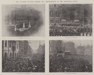 Tiltredelsen av kong Edward VII, proklamasjoner i provinsbyene av English Photographer