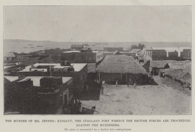 Drapet på Mr Jenner, Kismayu, Jubaland-havnen hvorfra de britiske styrkene fortsetter mot morderne av English Photographer