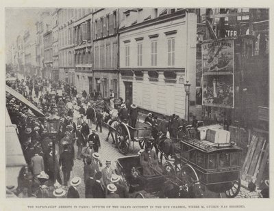 De nasjonalistiske arrestasjonene i Paris, kontorene til Grand Occident i Rue Chabrol, hvor M Guerin ble beleiret av English Photographer