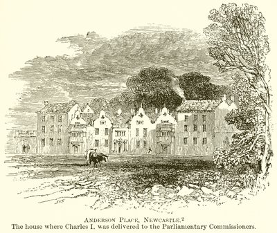 Anderson Place, Newcastle. Huset der Charles I ble levert til parlamentariske kommissærer av English School