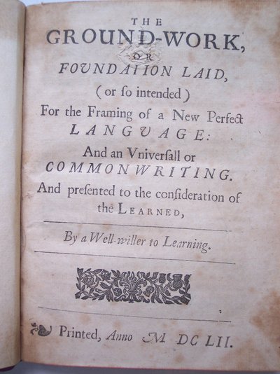 BT3.206.24 Tittelside fra Grunnarbeidet, eller grunnlaget lagt, (eller så ment) for utformingen av et nytt perfekt språk: og en universal eller fellesskrift av Francis Lodowyck, utgitt i London, 1 av English School