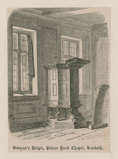 Bunyans Prekestol, Palace Yard Chapel, Lambeth av English School