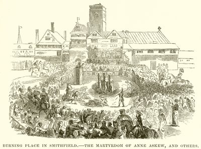 Burning Palace i Smithfield.--Martyrdommen til Anne Askew og andre av English School