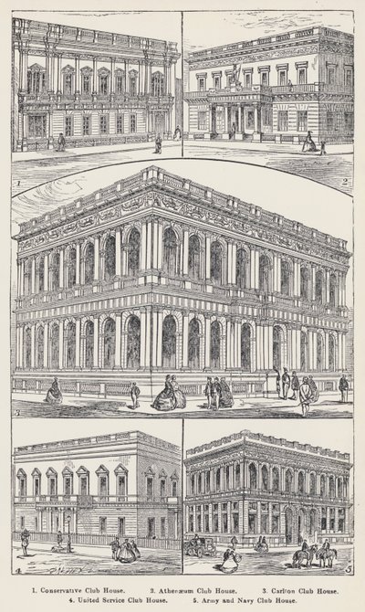 Konservative klubbhus, Athenaeum klubbhus, Carlton klubbhus, United Service Club House, Army and Navy Club House (gravering) av English School