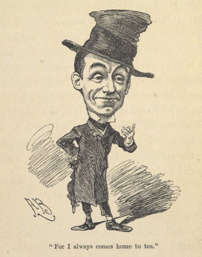 "For jeg kommer alltid hjem til te." fra 'Music-Hall Land: en beretning om de innfødte i det merkelige landet med illustrasjoner, etc.;', av Percy Hetherington Fitzgerald av English School