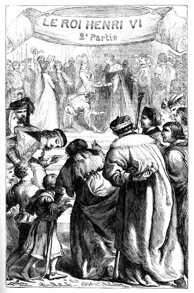 Henri VI - The Second part of King Henry the Sixth - Illustrasjon i "" Completes de William Shakespeare""" 1866 - Illustrasjonene og den generelle formen til denne utgaven er lånt fra Cassells illustrerte Shakespeare, utgitt i London av English School
