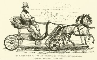 Hans Majestet George IV, som han sist dukket opp i sin ponni Phaeton i Windsor Park, fra Observer, 29. juni 1830 (gravering) av English School