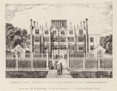 Intwood Hall, residensen til Sir Thomas Gresham av English School