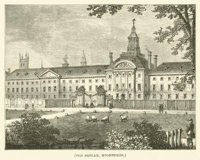 Gammelt bedlam, Moorfields (gravering) av English School
