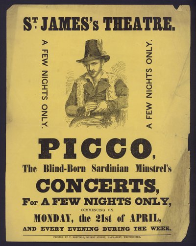 Plakatreklamekonserter av Picco, en blind sardinsk Minstrel ved St James's Theatre, London (litho) av English School