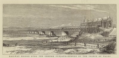 Jernbanebroen over Chenab, Punjaub, åpnet av prinsen av Wales (gravering) av English School