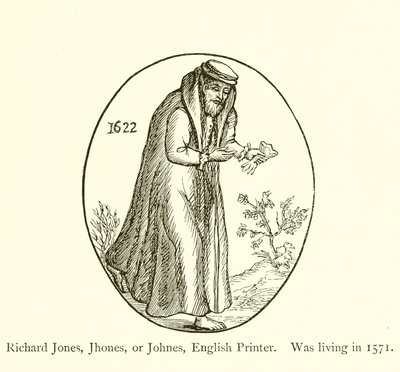 Richard Jones, Jhones, eller Johnes, engelsk trykker, levde i 1571 av English School