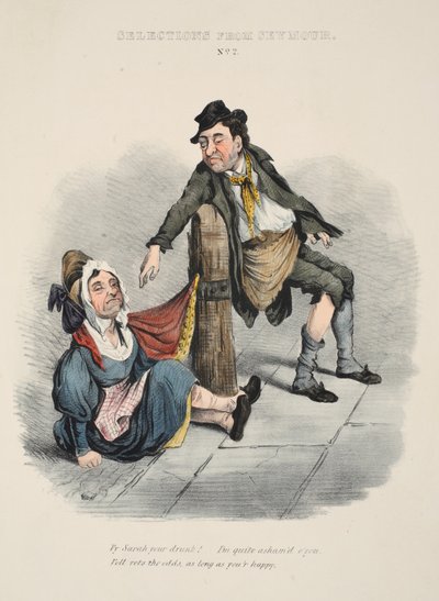 Utvalg fra Seymour: nr. 2, Why Sarah your full! Jeg skammer meg ganske. Vell stemmer oddsen, så lenge du er fornøyd, pub c. 1840 (håndfarget gravering) av English School