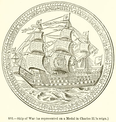 Krigsskip (som representert på en medalje i Charles IIs regjeringstid) av English School
