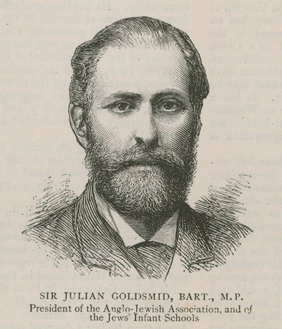 Sir Julian Goldsmid, Bart, MP, president for Anglo-Jewish Association og for Jews Infant Schools av English School