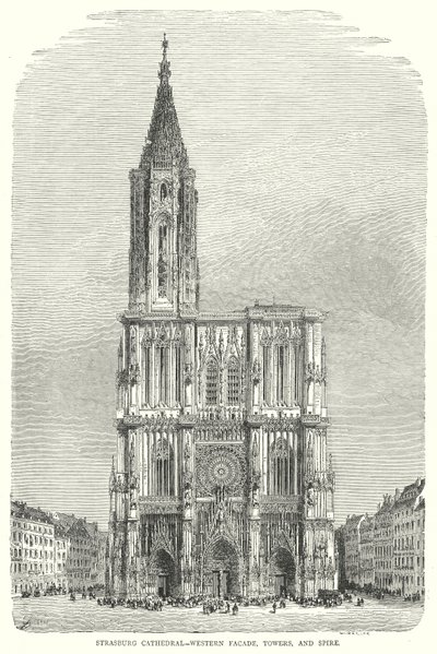 Strasburgkatedralen - vestfasade, tårn og spir (gravering) av English School
