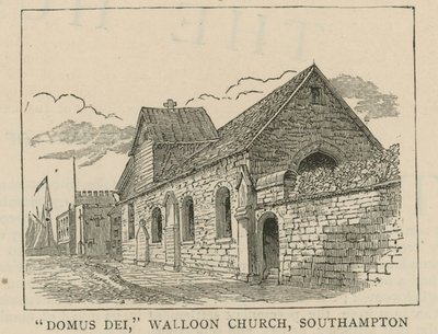 Hugenottene i England: Domus Dei, Vallonsk kirke, Southampton av English School