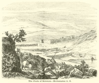 Salomos bassenger, Predikeren, ii, 6 av English School