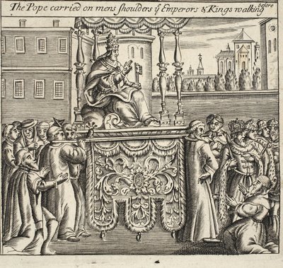 Paven bar på menns skuldre, dere keisere og konger som gikk før, illustrasjon fra Acts and Monuments av John Foxe, niende utgave, pub. 1684 av English School