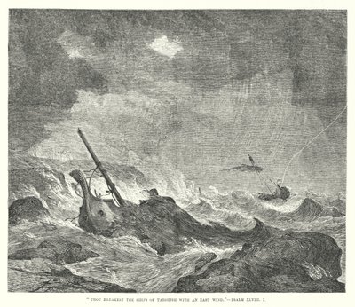 Du knuser Tarsis-skipene med østenvind, Salme XLVIII, 7 (gravering) av English School