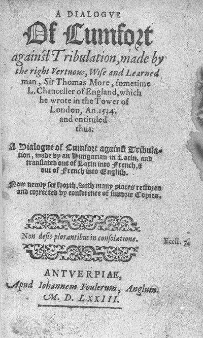 Tittelside for A Dialogue of Comfort against Tribulation av Sir Thomas More, utgitt 1573 (trykt papir) av English School