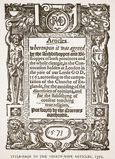 Tittelside til de trettini artiklene, 1571, illustrasjon fra The Church of England: A History for the People av H.D.M. Spence-Jones, pub. ca. 1910 (sepia-bilde) av English School