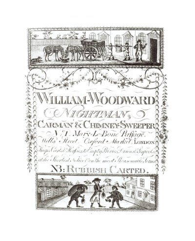 William Woodward, Nightman, Carman and Chimney Sweeper, Mary-Le-Bone Passage nr. 1, Wells Street, Oxford Market, London av English School