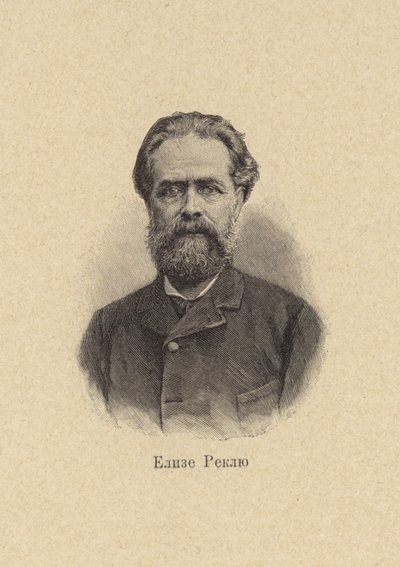 Elisee Reclus , fransk geograf, historiker, anarkist av European School