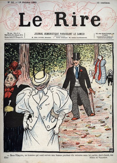 Forside av avisen “” Le Rire””, n°50, 10. oktober 1895: Under imperiet var en mann som våget å følge en kvinne i ti minutter uten å snakke med henne stilig, min datter! "" Tegning av Felix Vallotton av Felix Edouard Vallotton