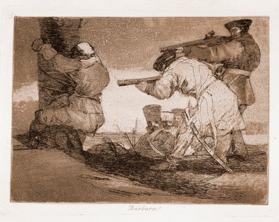 The Disasters of War: Barbarians! (Gravering etter forberedende tegning av Francisco de Goya