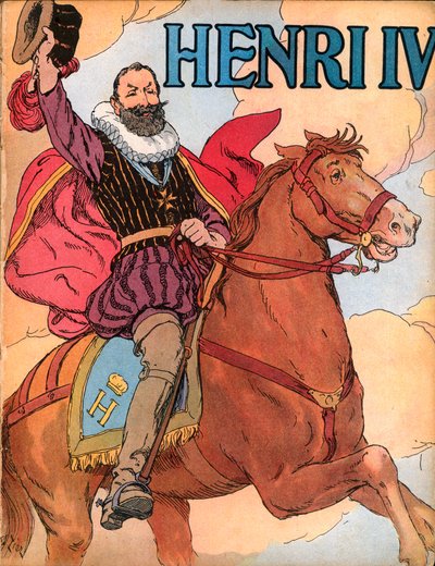 Kong Henrik IV (1553-1610) (kongen av Frankrike Henri IV) Illustrasjon av Francois Edouard Zier (1856-1924) i Our-glories-nationales”” 1920 av Francois Edouard Zier
