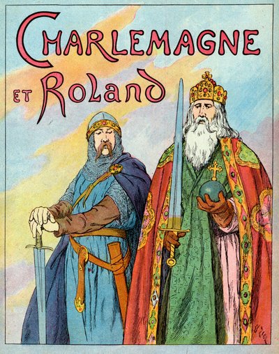 Den frankiske kong Charles den store og den franske ridder Roland de Roncevaux - Charlemagne og Le Chevalier Roland (736-778) - Illustrasjon av Francois Zier (1856-1924) hentet fra "Nos-Gires-Nationales" rundt 1920 av Francois Edouard Zier
