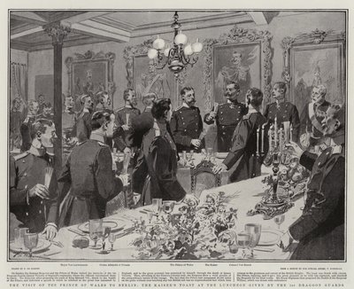Prinsen av Wales besøk i Berlin, Kaisers skål ved lunsjen gitt av 1st Dragoon Guards av Frederic de Haenen