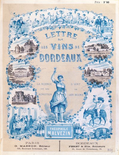 Annonse som fremmer utgivelsen av Lettre sur les Vins de Bordeaux av Theophile Malvezin, 1889 av French School