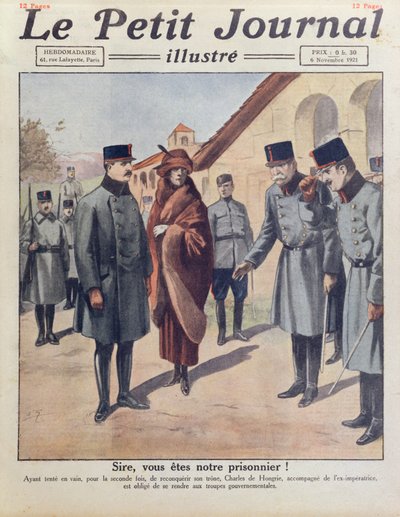 Arrestasjon ved Gyoer av Charles IV og dronning Zita etter hans andre mislykkede forsøk på å gjenvinne tronen i Ungarn i 1921, forside av Le Petit Journal, 6. november 1921 av French School