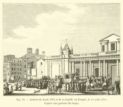 Ankomst av Ludvig XVI og hans familie til tempelet, 13. august 1792; fra en gravering av tid av French School