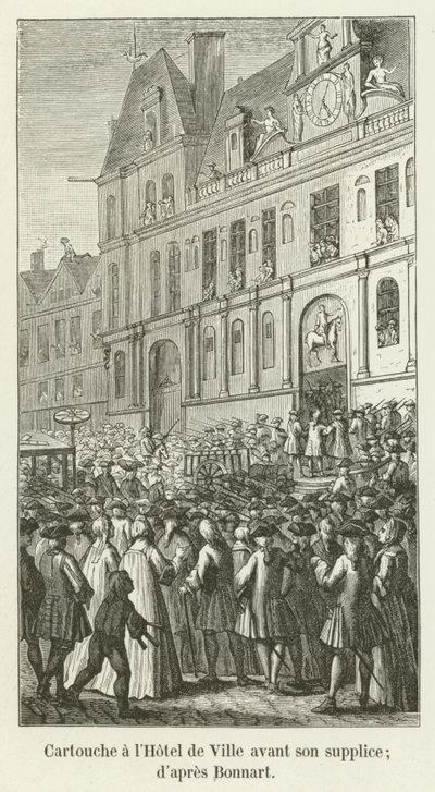Cartouche på Hôtel de Ville før han ble henrettet; ifølge Bonnart av French School
