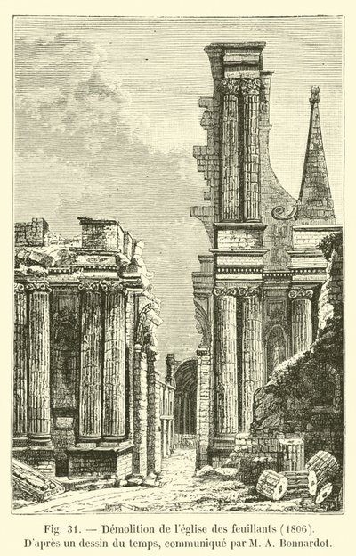 Demolition of the Church of the Feuillants, 1806, I følge en tegning fra tiden, formidlet av MA Bonnardot av French School