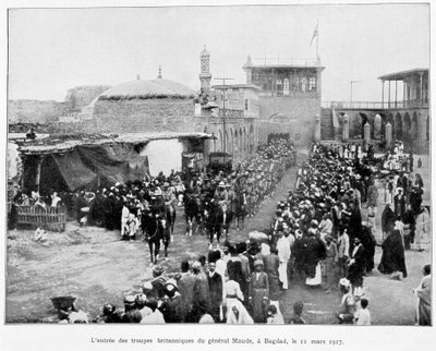 Entry of the English in Bagdad 11/3/1917 (General Stanley Maude), "" Album of the war 1914-1919", red. 1927. av French School