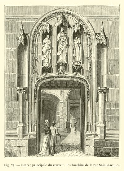 Hovedinngangen til Jacobin-klosteret fra rue Saint-Jacques av French School