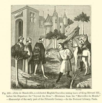 John de Mandeville, en berømt engelsk reisende, tok avskjed med kong Edward III, før hans avgang for "beyond the Seas" (gravering) av French School