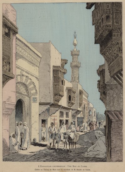 Den universelle utstillingen, en gate i Kairo, bygget på Champ de Mars under ledelse av M Delort de Gleon (farget gravering) av French School