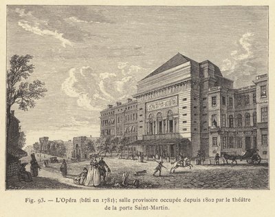 Operaen, bygget i 1781, midlertidig rom okkupert siden 1802 av teatret ved Porte Saint-Martin (gravering) av French School