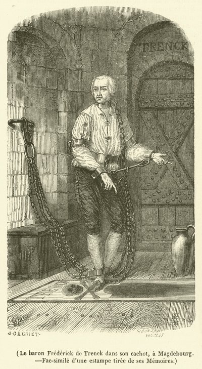 Baron Frédéric de Trenck i fangehullet sitt, i Magdeburg (gravering) av French School