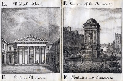 Bokstav E og F: School of Medicine and the Fountain of the Innocents - "Alphabet Picturesque des Monumens de Paris" ca. 1840 (gravering) av French School