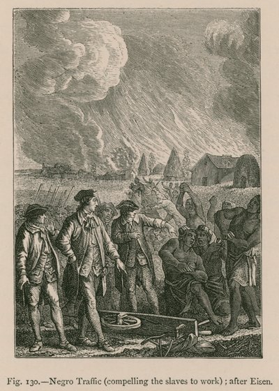 Negertrafikk (tvinger slavene til å arbeide); etter Eisen (gravering) av French School