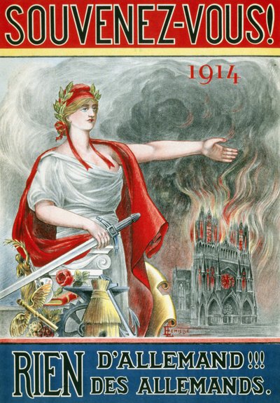 Plakat "" Husk! 1914. Ikke noe tysk!!! av tyskerne"". (Marianne viser katedralen i Reims i brann), utgitt rundt 1915. av French School