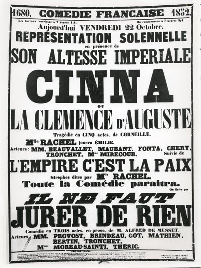 Plakat som reklamerer for en forestilling på Comédie-Française 22. oktober 1852 av Corneilles tragedie, Cinna, etterfulgt av en fremføring av diktet LEmpire Cest La Paix og en forestilling av Alfred de Musse av French School